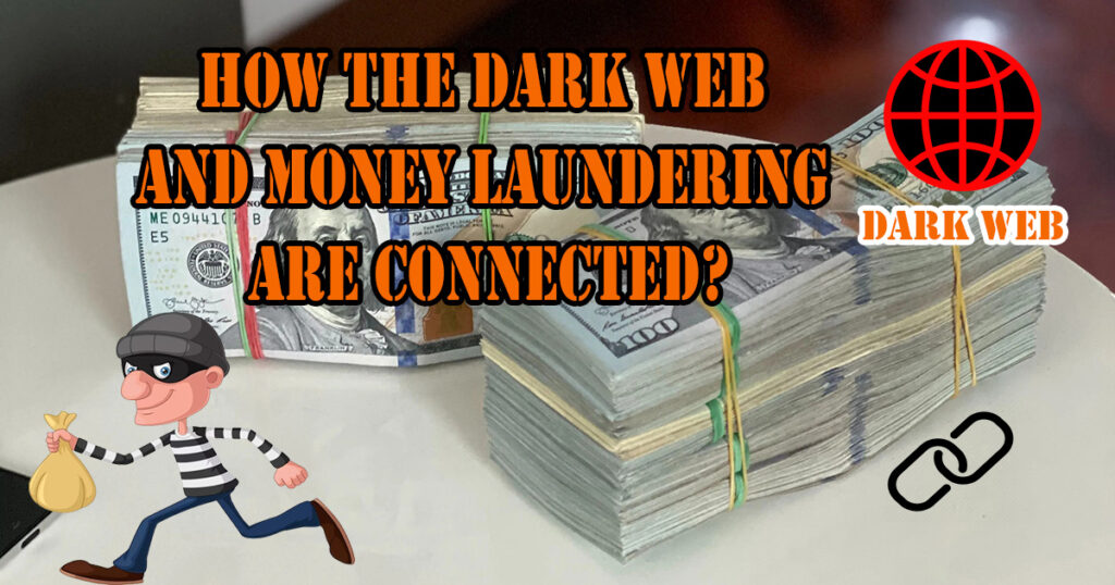 How The Dark Web And Money Laundering Are Connected?