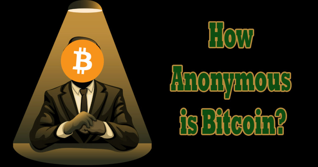 How anonymous is Bitcoin?
