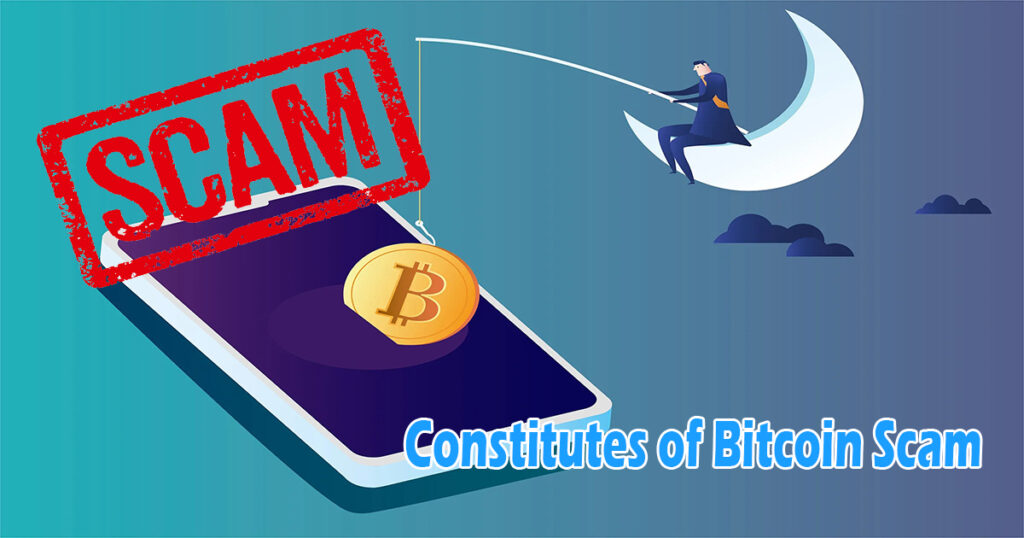 Constitutes of Bitcoin Scam