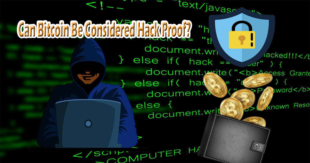 Can Bitcoin be considered hack proof?